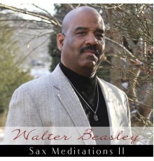 Walter Beasley - Sax Meditations II