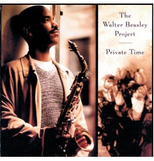 Walter Beasley - Private Time