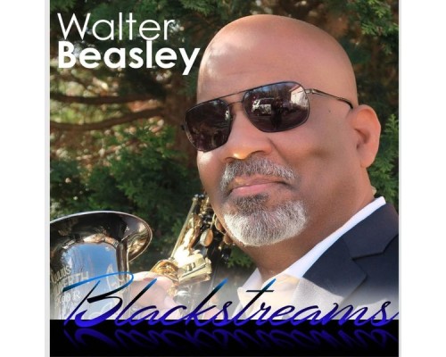 Walter Beasley - Blackstreams