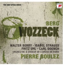 Walter Berry - Chœur & Orchestre de l'Opéra de Paris, Pierre Boulez - Berg: Wozzeck