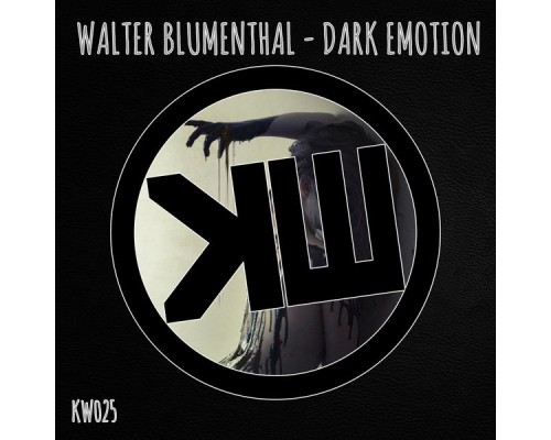 Walter Blumenthal - Dark Emotion