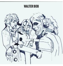 Walter Bob - Walter Bob