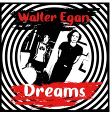 Walter Egan - Dreams b/w Free