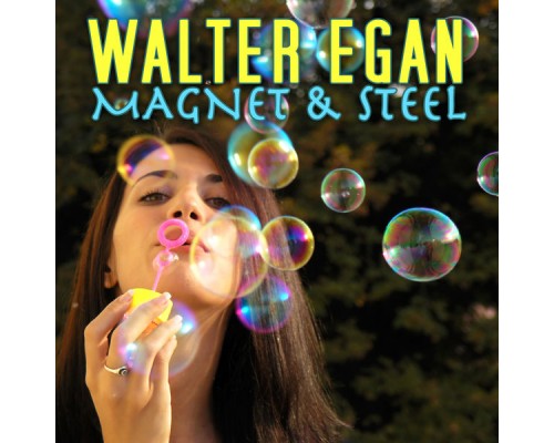 Walter Egan - Magnet & Steel