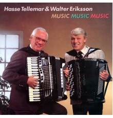 Walter Eriksson & Hasse Tellemar - Music Music Music