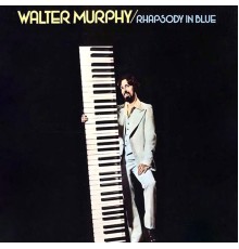 Walter Murphy - Rhapsody in Blue