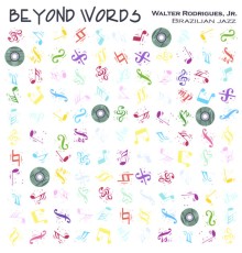 Walter Rodrigues, Jr - Beyond Words