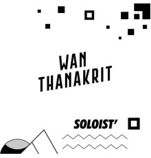 Wan Thanakrit - Soloist