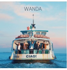 Wanda - Ciao! (Deluxe)