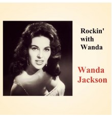 Wanda Jackson - Rockin' with Wanda