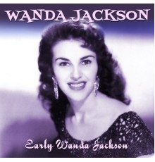 Wanda Jackson - Early Wanda Jackson