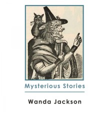 Wanda Jackson - Mysterious Stories