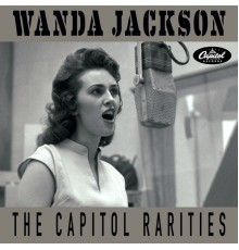 Wanda Jackson - The Capitol Rarities