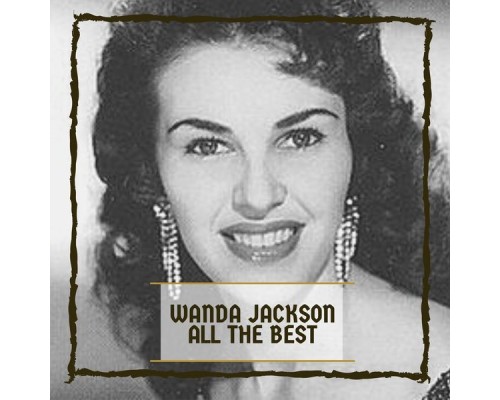 Wanda Jackson - All The Best