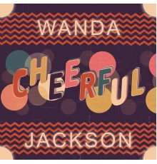 Wanda Jackson - Cheerful