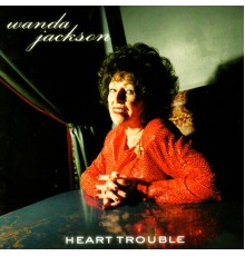 Wanda Jackson - Heart Trouble