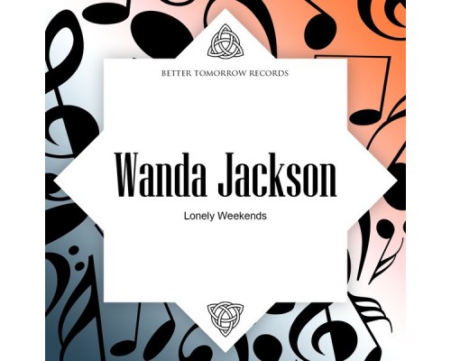 Wanda Jackson - Lonely Weekends Wanda Jackson - Lonely Weekends