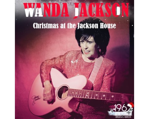 Wanda Jackson - Christmas at the Jackson House Wanda Jackson - Christmas at the Jackson House