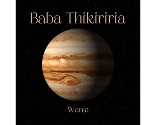 Wanja - Baba Thikiriria