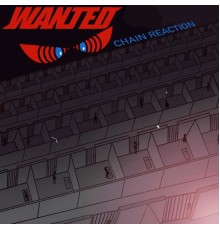 Wanted - Chain Reaction