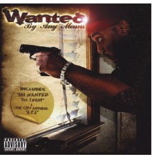 Wanted - By Any Means