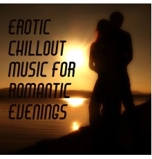 Wanted Chill Oasis, Acoustic Chill Out - Erotic Chillout Music for Romantic Evenings