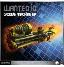 Wanted ID - Groove Machine EP