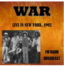 War - Live in New York, 1992 - FM Radio Broadcast (Live)
