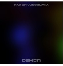 War In Yugoslavia - Demon