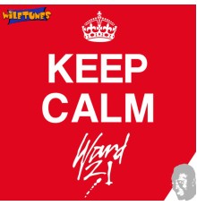 Ward 21 - Keep Calm