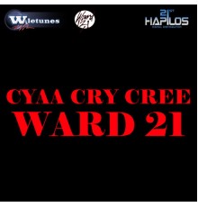 Ward 21 - Cyaa Cry Cree