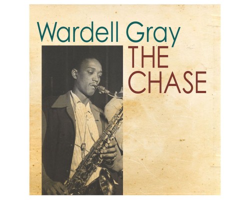 Wardell Gray - The Chase