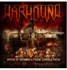 Warhound - World Domination Operation