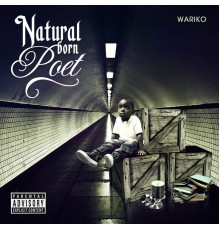 Wariko - Natural Born Poet