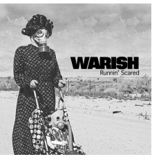 Warish - Runnin' Scared/Their Disguise
