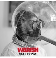 Warish - Next To Pay