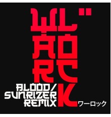 Warlock - Blood/Sunrizer Remix EP