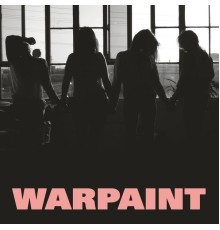 Warpaint - Heads Up