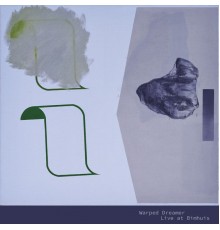 Warped Dreamer, Stian Westerhus, Arve Henriksen, Jozef Dumoulin - Live at Bimhuis (Live)