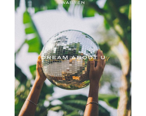 Warren - Dream About U