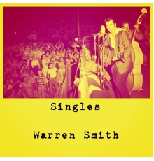 Warren Smith - Singles