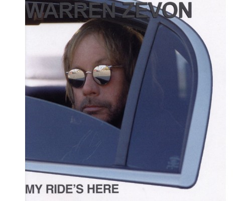 Warren Zevon - My Ride's Here