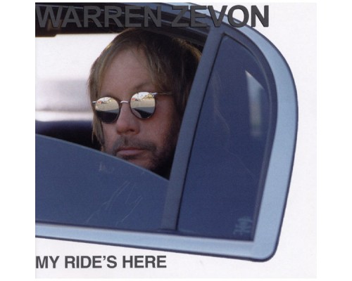 Warren Zevon - My Ride's Here Warren Zevon - My Ride's Here