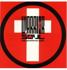 Warrior Soul - Drugs, God and the New Republic