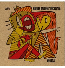 Warsaw Afrobeat Orchestra - Wëndelu