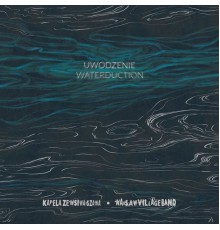 Warsaw Village Band - Waterduction