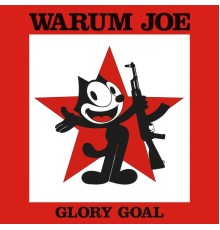 Warum Joe - Glory Goal