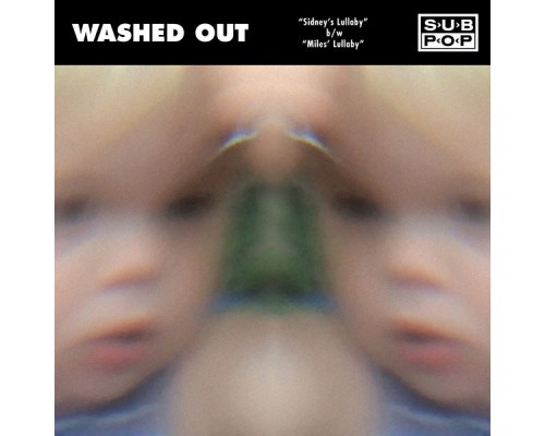 Washed Out - Sidney's Lullaby