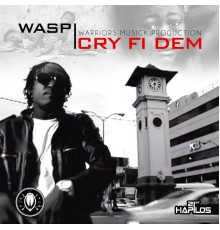 Wasp - Cry Fi Dem