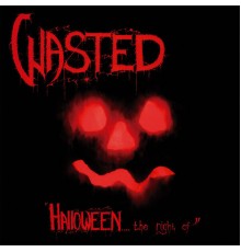 Wasted - Halloween... The Night Of